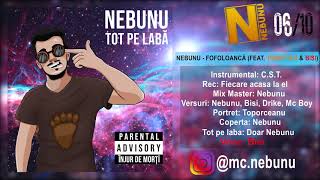 Nebunu - Fofoloanca (Feat. Punctu G & Bisi)