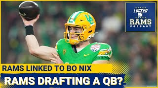 Rams Interested in Drafting QB, Linked to Oregon QB Bo Nix, Should Rams Draft QB in 2024 NFL Draft?