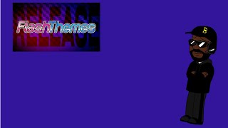Trying Flash Themes Out bc Why Not