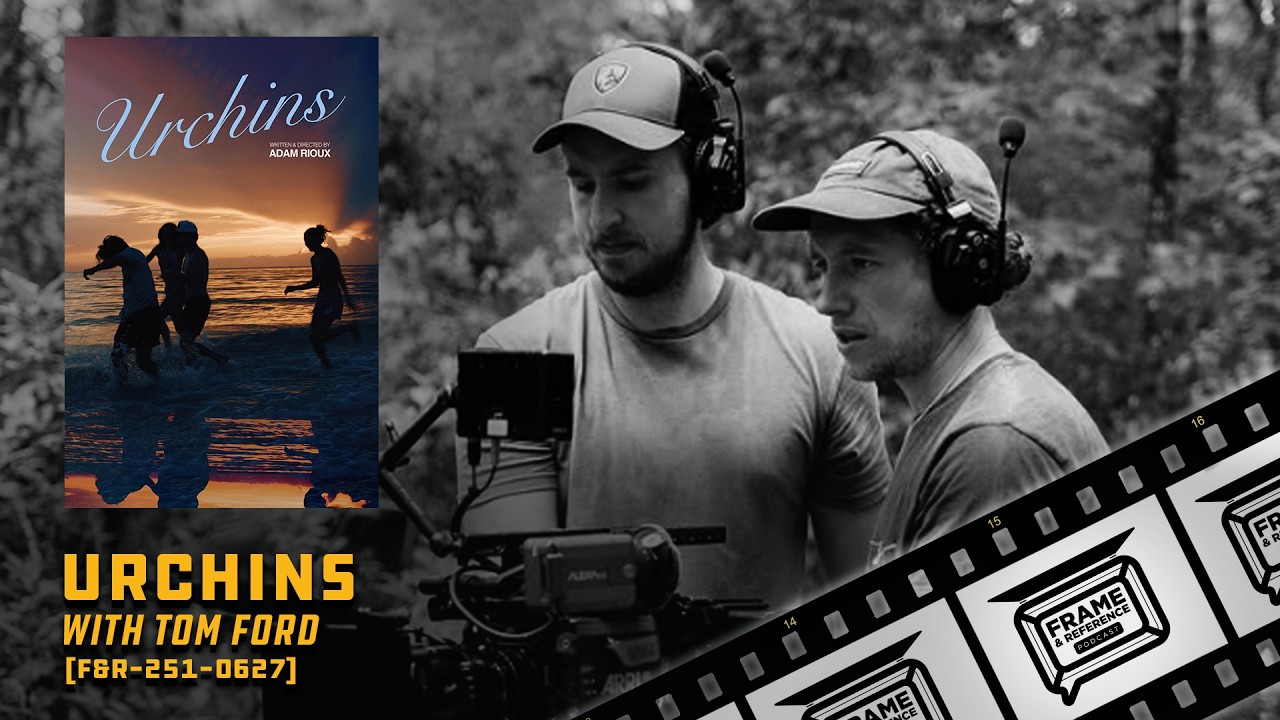 251: "Urchins" Cinematographer Tom Ford