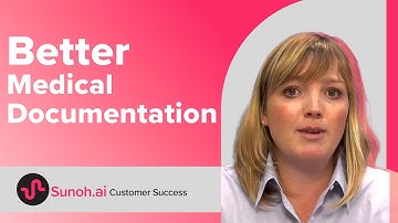 Sunoh Cuts Documentation Time & Improves Understanding