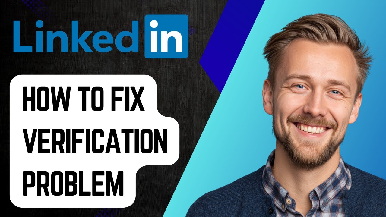 How To Fix Linkedin Verification Problem [2025 Guide] - YouTube