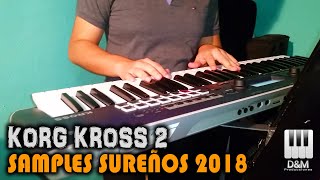 SAMPLES SUREÑOS ➤ KORG KROSS 2 🔥 | CUMBIA SUREÑA 2018 💣 chords
