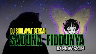 DJ SADUNA FIDDUNYA | SLOW FULL SANTUY by ID NEW SKIN BERKAH !! KENTRUNG SANTUY