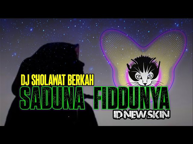 DJ SADUNA FIDDUNYA | SLOW FULL SANTUY by ID NEW SKIN BERKAH !! KENTRUNG SANTUY class=
