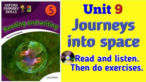Oxford Primary Skills Reading and Writing 5 Level 5 Unit 9 Journeys into Space (🎧Audio🎧)