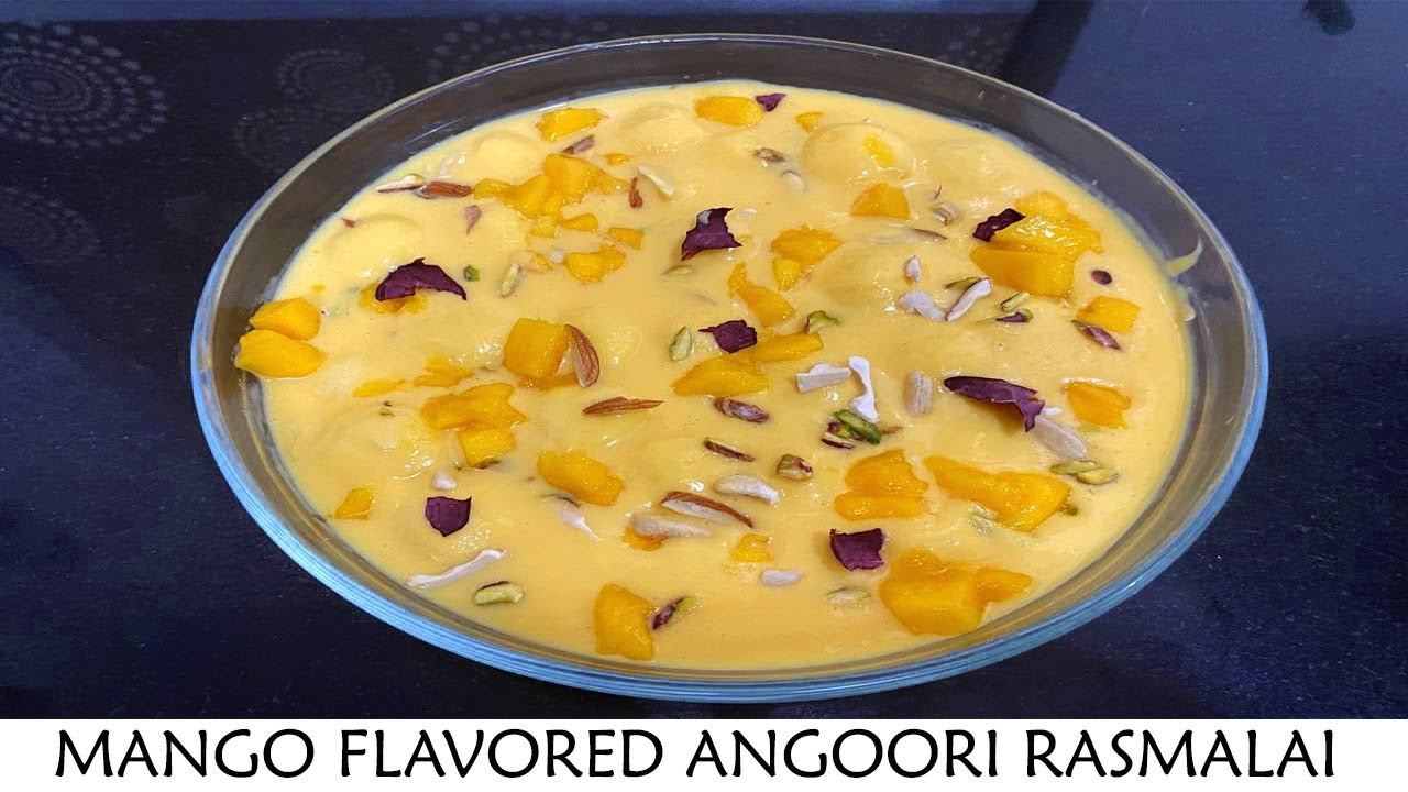 Mango Angoori Rasmalai- Never fail recipe easy n best recipe | अंगूरी ...