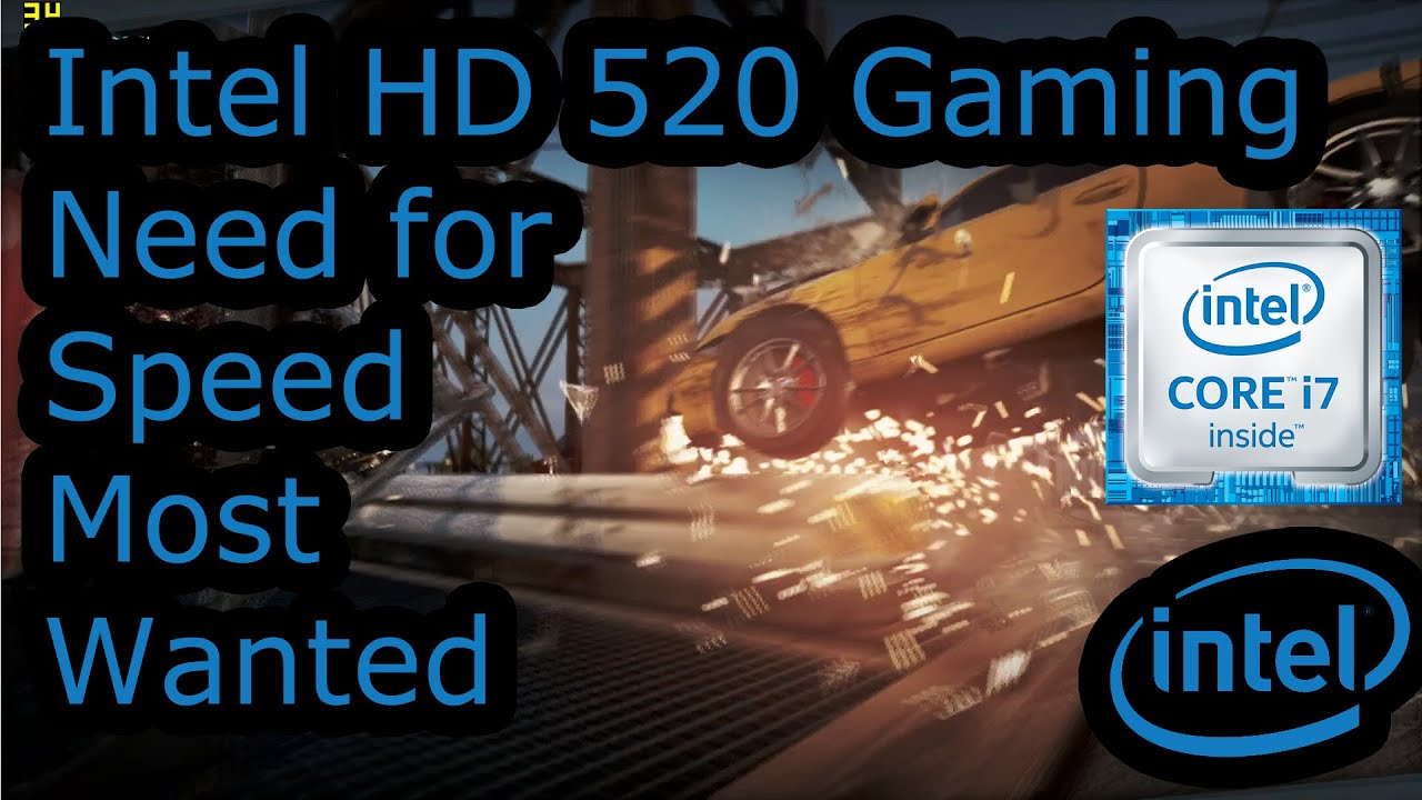 Intel HD 520 Gaming - Need for Speed Most Wanted - Skylake i3-6100U, i5 ...
