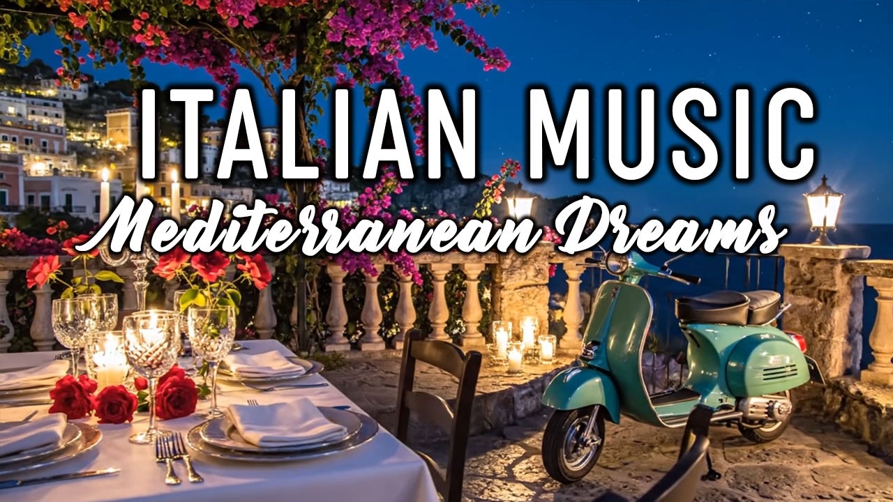 🎶 Italian Vibes & Mediterranean Music 🎶 2+ Hours Scenic Amalfi Coast & Lake Como Relaxation 4K