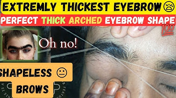😱😰😰*EXTREMLY THICKEST EYEBROWS THREADING*  EYEBROW THREADING STEP BY STEP - FIRST TIME EYEBROW