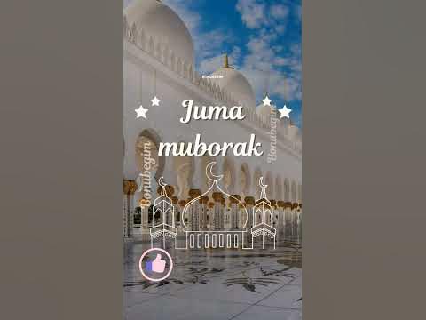 JUMA MUBORAK 2023 | ЖУМА МУБОРАК БЎЛСИН | ЖУМА ТАБРИГИ - YouTube
