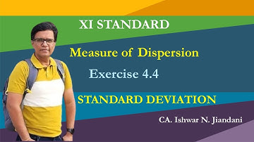 Chapter 4 Measure of Dispersion | Standard Deviation | Statistics Class 11 | Exercise 4.4 | GSEB