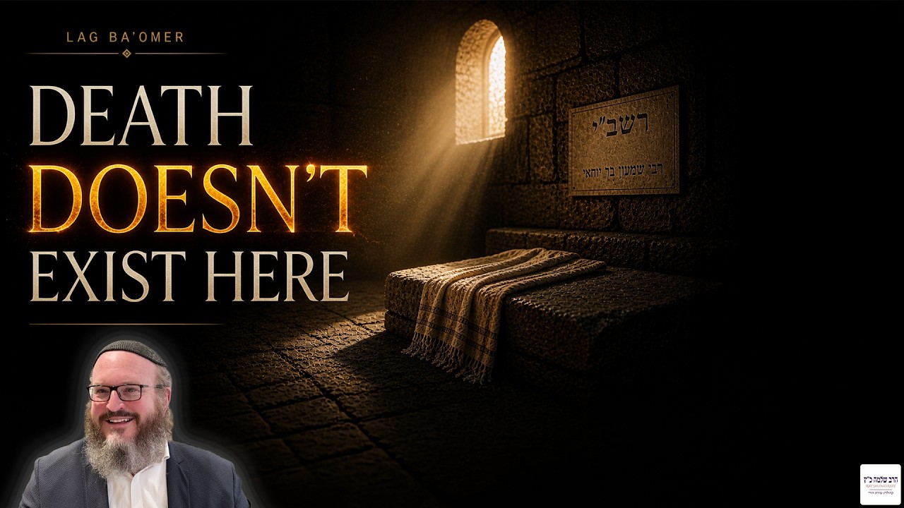 🔥 The Eternal Life of Rashbi | Lag Ba'Omer