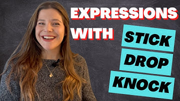 Useful ENGLISH expressions you MUST know! - learn phrases with STICK, DROP, KNOCK