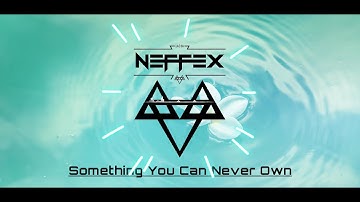 NEFFEX - Something You Can Never Own[Copyright Free Music].No Copyright Background Music Gaming.