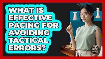 What Is Effective Pacing For Avoiding Tactical Errors?