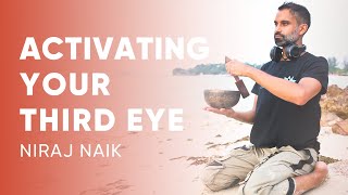 Niraj Naik - Activating Your Third Eye | How to Open Your Third Eye screenshot 4