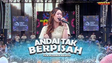ANDAI TAK BERPISAH - Fira Azzahra Adella | OM ADELLA