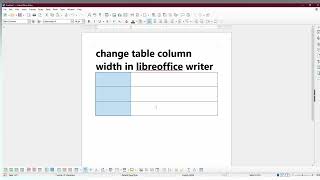 How to change table column width in libreoffice writer | change table column size libreoffice writer