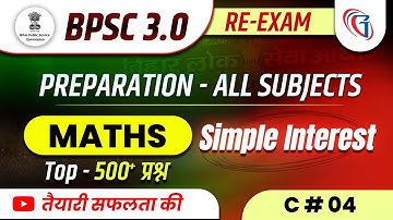 BPSC 3.0 Re-Exam 2024 Maths Classes | Simple Interest | Previous Year Questions | Maths For BPSC 3.0