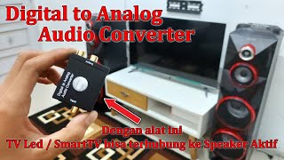 Cara Menghubungkan TV Led atau SmartTV Ke Speaker Aktif