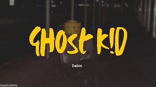 Dabin - Ghost K!D (Lyrics) [HAN/ROM/ENG]