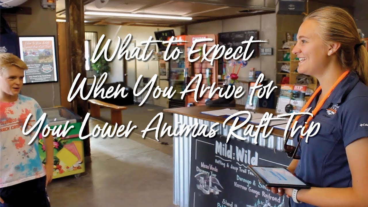 adventure academy What to Expect When You Arrive for Your Lower Animas Raft Trip