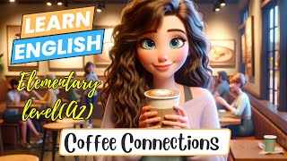 Coffee Connections(Improve your English)|English Listening Skills  Speaking Skills| Hoot English