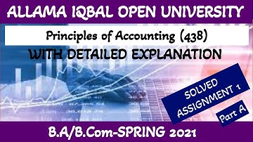 AIOU Solved Assignment Principles of Accounting (438)-B.A/B.Com Solved Assignment Spring 2021-Part A