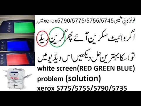 white screen(RED GREEN BLUE) problem xerox 5775/5755/5790/5735