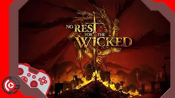 No Rest for the Wicked [PC] - The First 17 Minutes of Gameplay