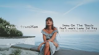 Taylor Swift, Lana Del Rey - Snow On The Beach (the 