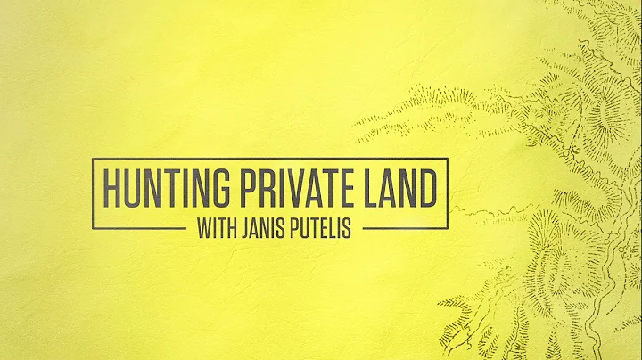 Hunting Private Land With Janis Putelis