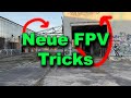 Ich lerne NEUE TRICKS | FPV FREESTYLE