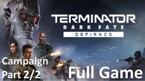 Terminator: Dark Fate Defiance - Full Game Part 2/2 Campaign Walkthrough - No Commentary Gameplay