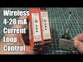 Wireless 4 - 20 mA Current Loop Control
