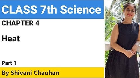 Class 7th Science chapter 4 Heat part 1 full explanation in Hindi