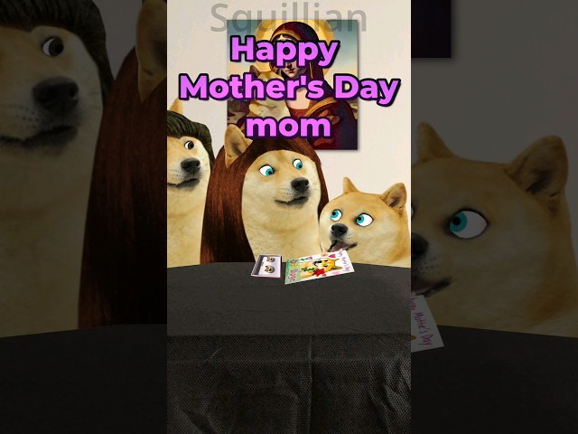 Lil doge wishes a happy Mother's Day class=