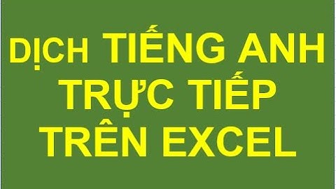 Dịch TIẾNG ANH từ PDF trực tiếp trên Excel.