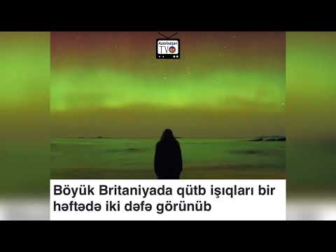 Böyük Britaniyada qütb işıqları bir həftədə iki dəfə görünüb / Video - 2023 / #shorts