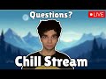 First Stream Q/A Chill Stream | Eshu