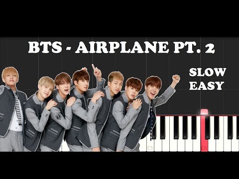 BTS - Airplane Pt.2  (SLOW EASY PIANO TUTORIAL)