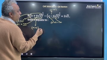 CAT 2024 Slot 2 QA - If (𝑥 + 6√2)^1/2 − (𝑥 − 6√2)^1/2 = 2√2, then 𝑥 equals to :