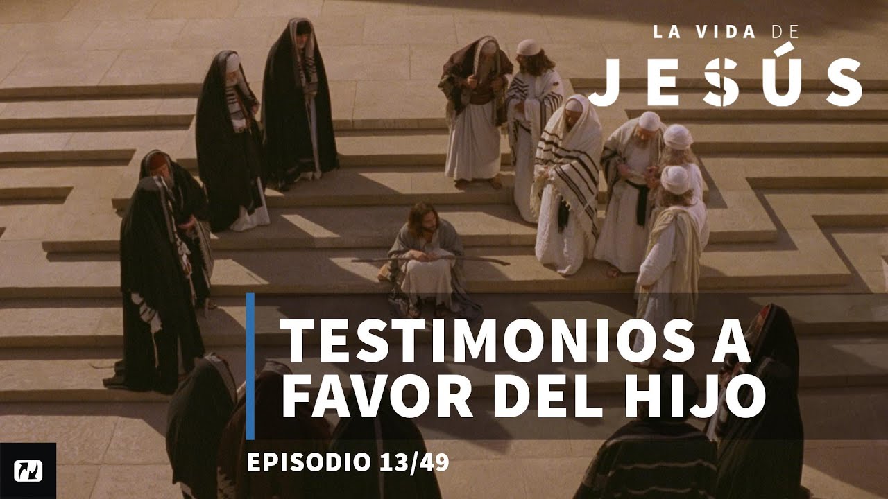 testigos-del-hijo-la-vida-de-jes-s-juan-5-30-47-13-de-49-youtube