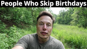 The Psychology of People Who Treat Their Birthday Like a Normal Day | Elon Musk