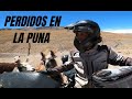 Perdidos en la puna  no imagin hacer sto  america en moto  sebaadventure  cap 34