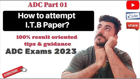 How to Attempt ITB Paper | ADC Part 01 Exams | 100% Result Oriented Tips & Guidance | Aamir Nazir