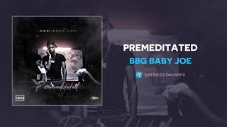 BBG Baby Joe - Premeditated (AUDIO)