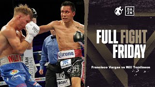 #FullFightFriday  Francisco Vargas vs Will Tomlinson