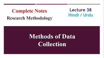 All Methods of Data Collections in Hindi Urdu Research Methodology Lecture 38